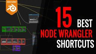 15 BEST Node Wrangler Shortcuts in Blender