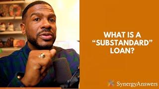 Synergy Answers: What is a Substandard Loan? (Content for Commercial Lenders and Credit Analysts)