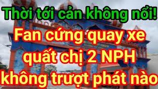 Nghiệp quật! Fan cứng ồ ạt quay xe . Quất chị 2 không trượt phát nào.