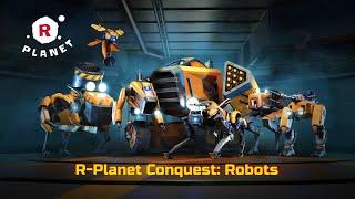 R-PLANET | CONQUEST & ROBOTS UPDATE