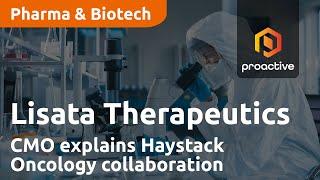 Lisata Therapeutics CMO explains Haystack Oncology collaboration for pancreatic cancer therapy