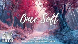 Once Soft - Relaxation Landscapes Film Music