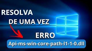 Como corrigir o erro api-ms-win-core-path-l1-1-0.dll (100% Funcional)