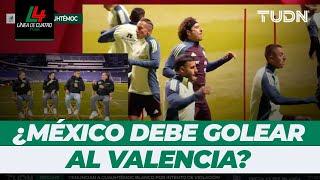 ¿México enfrentará al Valencia con la misión de golear? ¿Debutan Berterame y Vargas? | Resumen L4