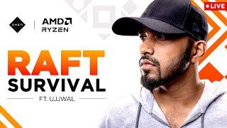 Survival & Sail - @UjjwalGamer Plays Raft LIVE | OMEN India x Ujjwal