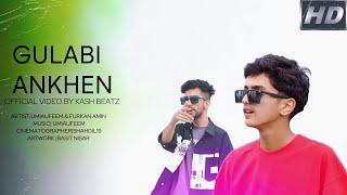 GULABI AANKHEN | FURKAN AMIN FT UMI A FEEM | COVER SONG | OFFICIAL VIDEO