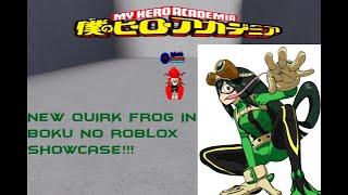 BOKU NO ROBLOX|NEW QUIRK FROG|SHOWCASE!!!