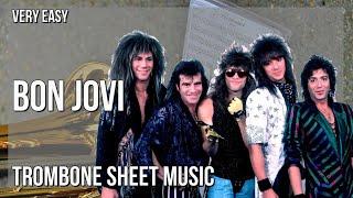 Trombone Sheet Music: How to play Bon Jovi by It's My Life