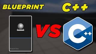 Blueprint VS. C++ When and How to Use Them