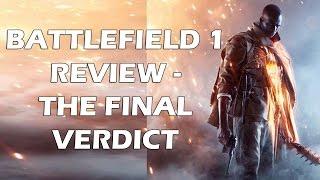 Battlefield 1 Review - The Final Verdict