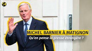 Michel Barnier vu par les télés du monde entier : “La France a enfin un Premier ministre”