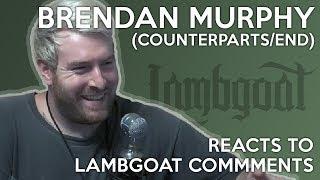 Counterparts/END vocalist Brendan Murphy reacts to Lambgoat comments