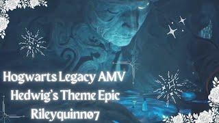 Hogwarts Legacy AMV - Hedwig’s Theme Epic