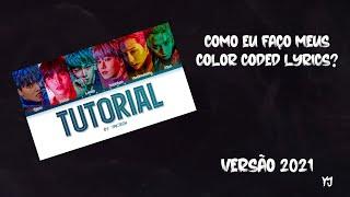 TUTORIAL COMPLETO: COMO EU FAÇO MEUS COLOR CODED LYRICS (2021) | YAKJEON