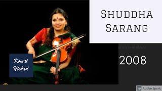 Raag Shuddha Sarang | Kala Ramnath | Violin | Part 4/6