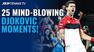 25 Novak Djokovic Moments That Will Blow Your Mind! 