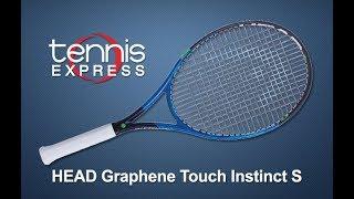 Head Graphene Touch Instinct S Tennis Racquet Review | Tennis Express