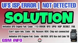 Final Solution│UFs ISP│Not Detected Chip│Can't open link, Code: -56, Reason: BOX: Chip not connected