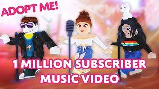 1 MILLION SUBSCRIBERS MUSIC VIDEO!  Adopt Me! on Roblox