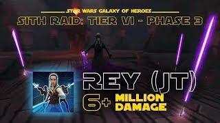 Rey (JT) - Sith Raid: Tier 6 - Phase 3 | SWGOH