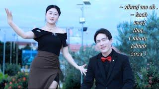 nkauj mo ab ~ koob meej thoj
