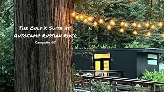 The only X Suite At AutoCamp Russian River - AutoCamp Reviews and News