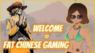 Welcome to Fat Chinese Gaming