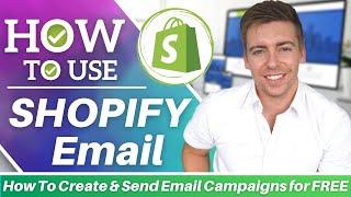 SHOPIFY EMAIL MARKETING Tutorial for Beginners | How To Create & Send Email Campaigns for FREE