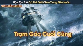 [Review Phim] Cả Thế Giới Chìm Trong Biển Nước Các Quốc Gia Tranh Giành Vùng Đất Còn Sót Lại