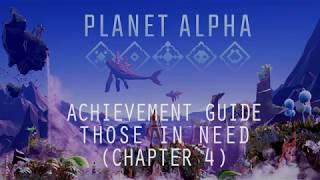 Planet Alpha - Those in Need Achievement Guide