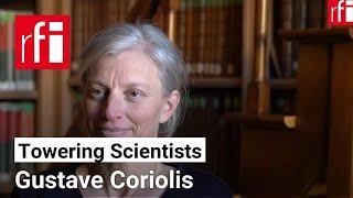 Gustave Coriolis: the man who gave motion a twist • RFI English