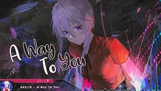 Nightcore - A Way To You - (Lyrics)