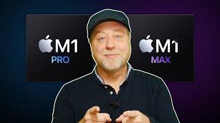 M1 Pro & M1 Max - Everything You Need To Know