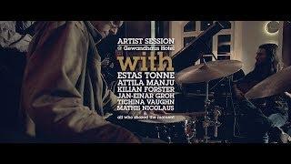 Jazztage Dresden - Artist Session with Estas Tonne, Attila Manju & Friends