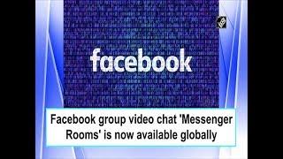 Facebook group video chat 'Messenger Rooms' is now available globally