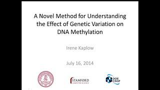 DOE CSGF 2014: A Novel Method for Understanding the Effect of Genetic Variation on DNA Methylation