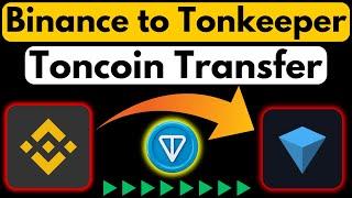 How to Transfer Ton From Binance to Tonkeeper Wallet | Transfer Money From Binance to Tonkeeper