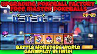 I GOT MASTER POKEBALL & UPGRADING FACTORY | Battle Monsters World gameplay in Hindi EP-69 #pokeverse