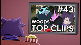 woops' Top Clips #43 (August 2024)