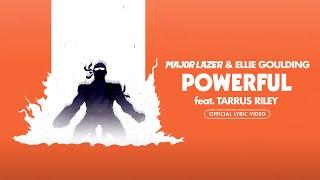 Major Lazer & Ellie Goulding - Powerful (feat. Tarrus Riley) [Official Lyric Video]