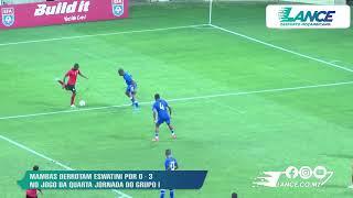 RESUMO QUALIFICAÇÃO CAN-2025: ESWATINI 0-3 MOÇAMBIQUE