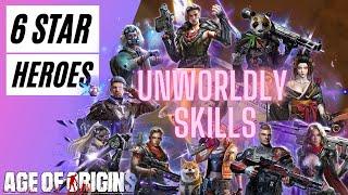 6 Star Hero Guide - Unworldly Skills (Age of Origins)