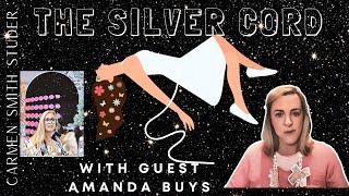 The SILVER CORD | Amanda Buys Part 2 of Disembodied Spirits