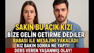 Başı Açık Kızı Bu Eve Gelin Almam Dedi Babası, Ama Gerçekler Çok Daha Başka Çıktı!