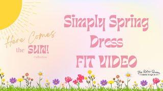 Item #6- Simply Spring Dress- Fit Video