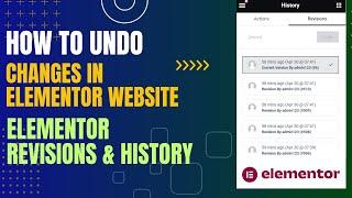 How To Undo Changes In Elementor Website | Elementor Revisions & History