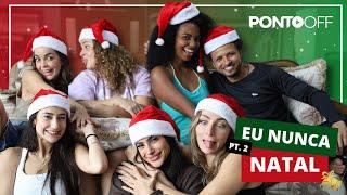 Xeque Mate: Eu Nunca - Parte 2 (Especial de Natal)