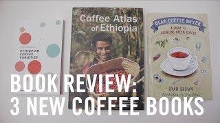 Book Review: Three New Books for Coffee Pros