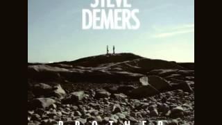 NEW!!! Steve Demers - Brother