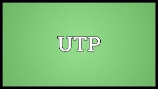 UTP Meaning